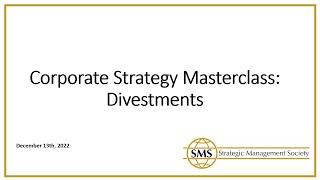 Corporate Strategy Masterclass on Divestments | Strategic Management Society