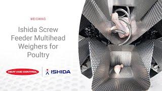 Ishida Screw Feeder Multihead Weighers for Poultry | Heat and Control