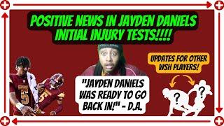 Jayden Daniels Injury POSITIVE NEWS from Initial Test - Schultz! | "JD Was Ready To Go Back In" -DA