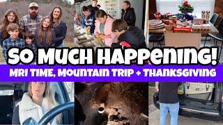 MRI TIME !! TRIP TO THE MOUNTAINS, ADVENTURES, HOUSE UPDATE, HAULS + MORE | BUSY MOM LIFE VLOG msa