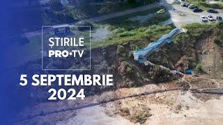 Știrile PRO TV - 5 Septembrie 2024