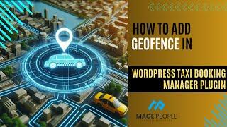 STOP Losing Customers! Add Geofence to Your WordPress Taxi Booking Plugin Now