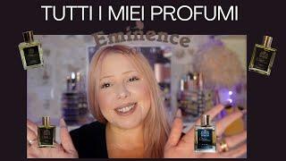 TUTTI I MIEI PROFUMI EMINENCE!