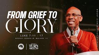 GOD OF A TURN AROUND (PART 1) "FROM GRIEF TO GLORY"