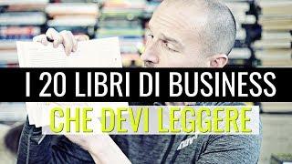 I 20 Libri di Business che devi assolutamente leggere nella vita