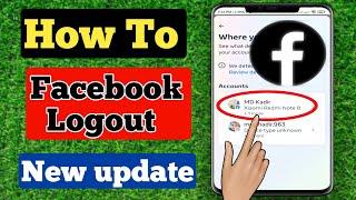 How to Logout From Facebook (2023) new update | Facebook Log out of All devices