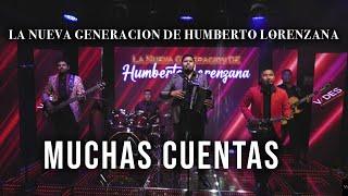 Muchas Cuentas // LA NUEVA GENERACION DE HUMBERTO LORENZANA