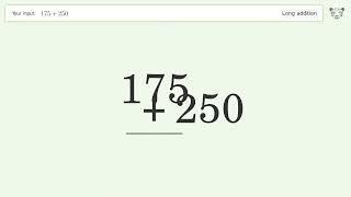 Long Addition Problem 175+250: Step-by-Step Video Solution | Tiger Algebra