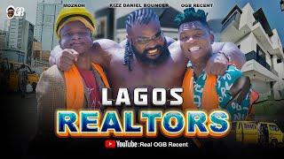 LAGOS REALTORS | KIZZ DANIEL BOUNCER | OGB cultist | Mozkoh Lakaka