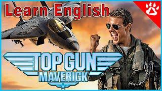 Learn English with Movies | Top Gun Maverick