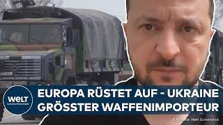 WAFFENLIEFERUNGEN UKRAINE: Kein Land erhält mehr Waffen – Europas Rüstungsexporte steigen rasant!