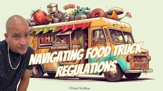 Navigating Food Truck Regulations