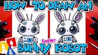 How To Draw An Easter Bunny Robot