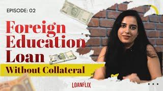 From Zero to Hero: Your Foreign Education Loan Tips for 2024