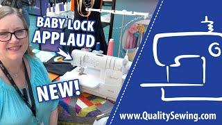 See the NEW Baby Lock Applaud in Action! Direct from Baby Lock Convention