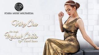 Mabuk Cinta - Vika Chu