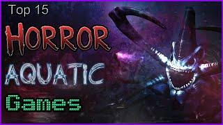 Top 15 - Horror Aquatic Games