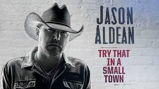 Jason Aldean - Try That In A Small Town (Official Audio)