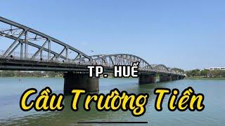 Cầu Trường Tiền (Truong Tien Bridge) I Huế I Vietnam I Thang Vu