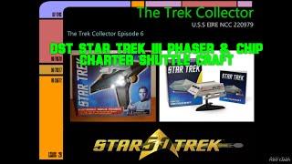 The Trek Collector Star Trek Shuttlecraft by Chip Carter & DST Star Trek III Phaser