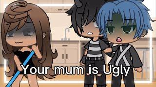 Top 23  Your Mom Is UGLY Meme  || Gacha Life & Gacha Club