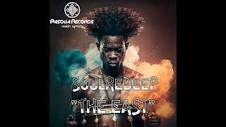 SoulRedeep _ The East (Original Mix)