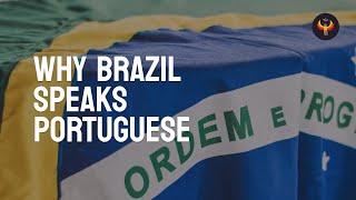  Why Brazilians Speak Portuguese Instead of Spanish