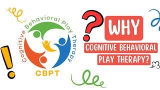 Susan M. Knell: Why Cognitive Behavioral Play Therapy ?