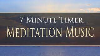 7 Minute Beautiful Meditation Music Timer - ALPHA WAVES  | Immediate Relaxation & Rejuvenation