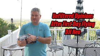 DJI Neo Unfiltered Opinions After First Day Flying