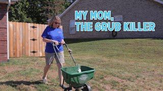 My Mom, the Grub Killer