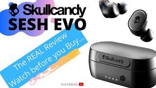 Skullcandy Sesh Evo - WATCH BEFORE YOU BUY !!!