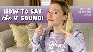 How to say the V sound by Peachie Speechie