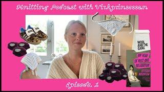 My First Knitting Podcast  ep.1  Intro, Wool & Beyond, yarn haul and Wool And The Gang gift.