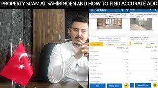 Property add scam or accurate at sahibinden İstanbul turkey