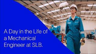 A Day in the Life of a Mechanical Engineer at SLB.