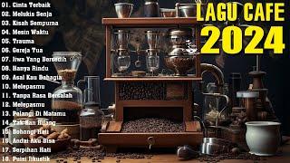 LAGU CAFE POPULER 2024  -  AKUSTIK CAFE SANTAI 2024 Full Album  -  AKUSTIK LAGU INDONESIA 2024 #58