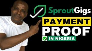 SproutGigs Payment Proof |  SproutGigs Live Withdraw in Nigeria