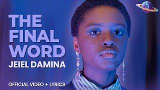 Jeiel Damina - The Final Word (Official Video + Lyrics)