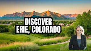 Discover What Makes Erie, Colorado Unique!