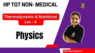 Lec- 4 | Thermodynamics and Statistical Physics l HP TGT Non - Medical |  Bansal Academy