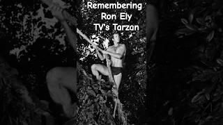 Remembering Ron Ely; TV's Tarzan