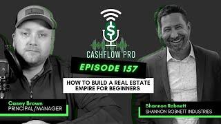 How To Build A Real Estate Empire for Beginners with Shannon Robnett