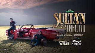 Hotstar Specials Sultan Of Delhi | Official Trailer | 13th October | Tahir Bhasin | Mouni Roy