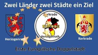 Eurode:  Herzogenrath und Kerkrade, erste europäische Doppelstadt in ganz Europa.