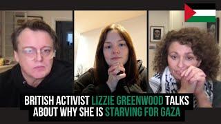 BRITISH Activist Lizzie Greenwood Talks about WHY She is STARVING For GAZA