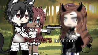 🩸partners in crime  || gacha life glmv / gcmv || by: @Alvina-tv