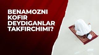 Benamozni kofir deydiganlar takfirchimi? | Shayx Sodiq Samarqandiy