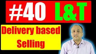 Delivery Based Selling in L&T - Stock Talk with Nitin Bhatia