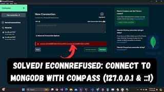 SOLVED! ECONNREFUSED: Connect to MongoDB with Compass (127.0.0.1 & ::1)